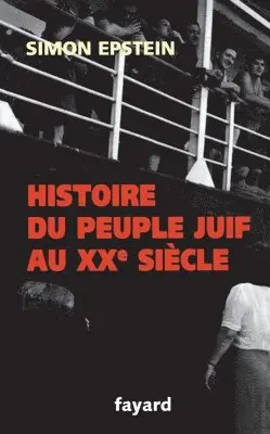 Simon Epstein - Histoire du peuple juif au XXe siècle, Häftad. Tillgänglighet: Lägg i varukorg