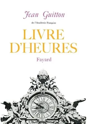 Jean Guitton - Livre d'Heures, Häftad. Tillgänglighet: Lägg i varukorg