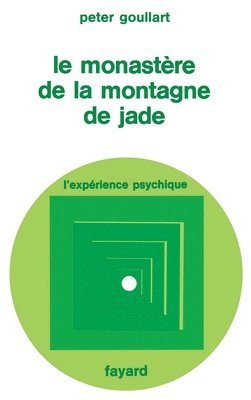 Peter Goullart - Le Monastère de la montagne de Jade, Häftad