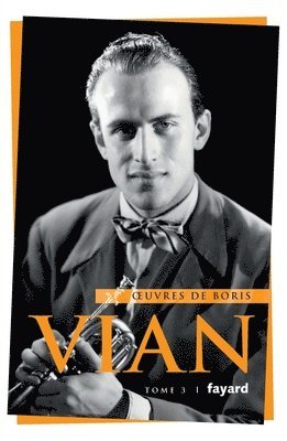 Boris Vian - Oeuvres complètes, tome 3: Oeuvres romanesques 3, Häftad