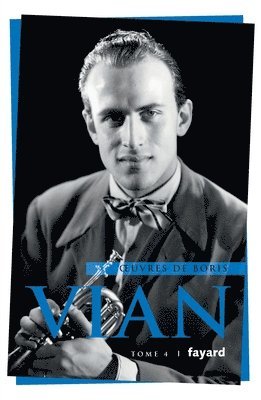 Boris Vian - Oeuvres complètes, tome 4: Oeuvres romanesques 4, Häftad