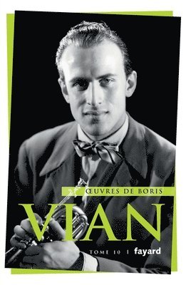 Boris Vian - Oeuvres complètes, tome 10: Opéras, spectacles, Häftad