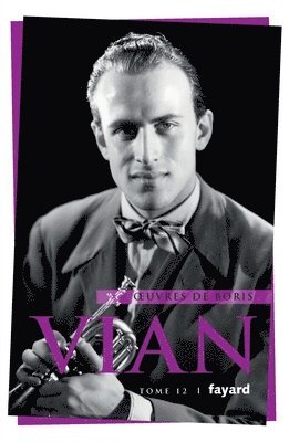 Boris Vian - Oeuvres complètes, tome 12, Häftad