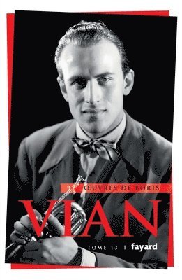 Boris Vian - Oeuvres complètes, tome 13: Scénarios, Häftad