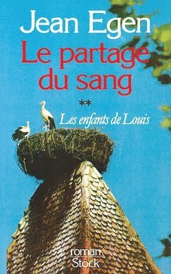 Jean Egen - Le Partage du sang Tome 2: Les enfants de Louis: Les enfants de Louis, Häftad