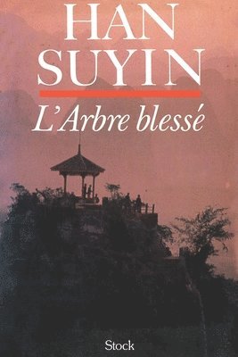 Han Suyin - L'Arbre blessé, Häftad