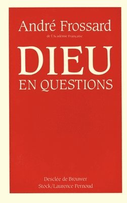 André Frossard - Dieu en questions, Häftad