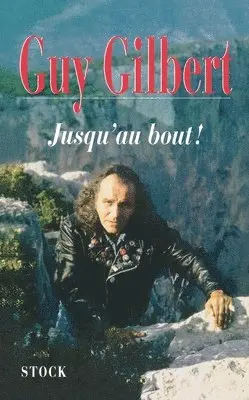 Guy Gilbert - Jusqu'au bout, Häftad. Tillgänglighet: Lägg i varukorg