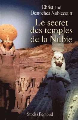Christiane DesRoches-Noblecourt - Le secret des temples de la Nubie, Häftad. Tillgänglighet: Lägg i varukorg