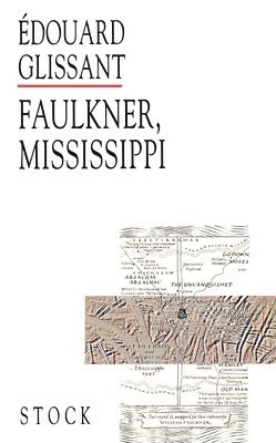 Edouard Glissant - Faulkner Mississippi, Häftad