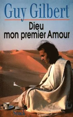 Guy Gilbert - Dieu mon premier amour, Häftad. Tillgänglighet: Lägg i varukorg