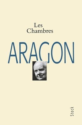 Louis Aragon - Les Chambres, Häftad