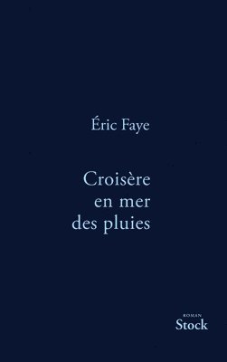 Eric Faye - Croisière en mer des pluies, Häftad