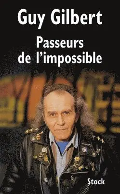 Guy Gilbert - Passeurs de l'impossible, Häftad. Tillgänglighet: Lägg i varukorg