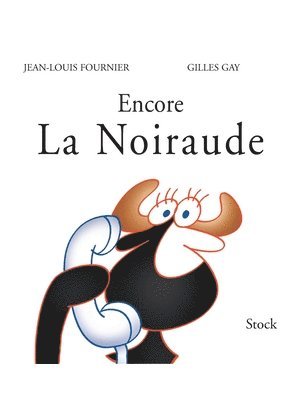 Jean-Louis Fournier, Gilles Gay - Encore La Noiraude, Häftad. Tillgänglighet: Lägg i varukorg