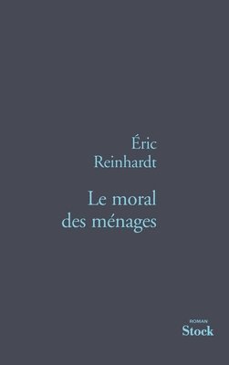 Éric Reinhardt - Le Moral Des Menages, Häftad