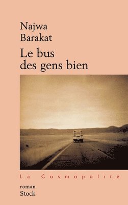 Najwa Barakat - Le bus des gens biens, Häftad