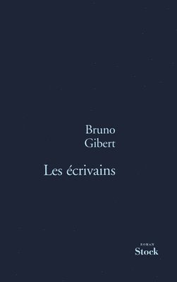 Bruno Gibert - Les écrivains, Häftad