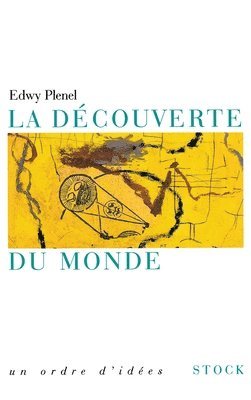 Edwy Plenel - La découverte du monde: Suivi de «Voyage avec Colomb», Häftad