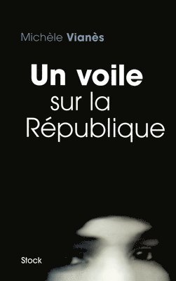 Michèle Vianès - Un voile sur la République, Häftad