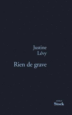 Justine Lévy - Rien de Grave, Häftad