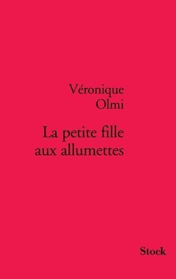 Véronique Olmi - La Petite Marchande d'Allumettes, Häftad