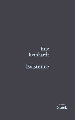Éric Reinhardt - Existence, Häftad