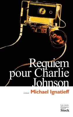 Michael Ignatieff - Requiem pour Charlie Johnson, Häftad