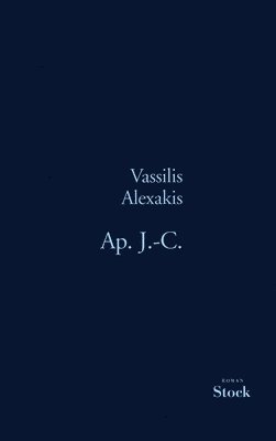Vassilis Alexakis - Ap. J.-C., Häftad