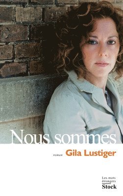 Gila Lustiger - Nous sommes, Häftad