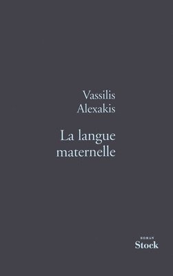 Vassilis Alexakis - La Langue Maternelle, Häftad