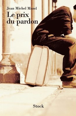 Jean-Michel Morel - Le prix du pardon, Häftad