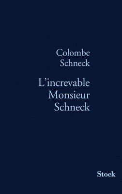 Colombe Schneck - L Increvable Monsieur Schneck, Häftad