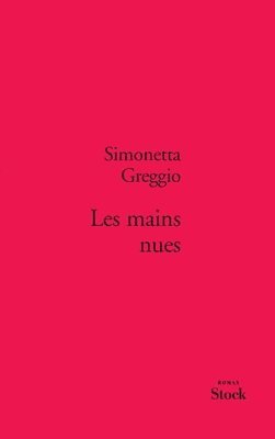 Simonetta Greggio - Les Mains Nues, Häftad