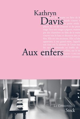 Kathryn Davis - Aux enfers, Häftad. Tillgänglighet: Lägg i varukorg
