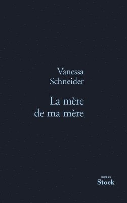 Vanessa Schneider - La Mere de Ma Mere, Häftad