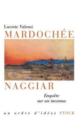 Lucette Valensi - Mardochée Naggiar, Häftad