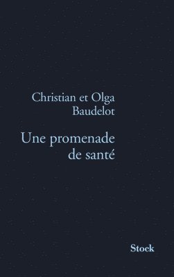 Christian Baudelot, Olga Baudelot - Une Promenade de Sante, Häftad