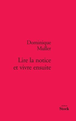 Dominique Muller - Lire la notice et vivre ensuite, Häftad