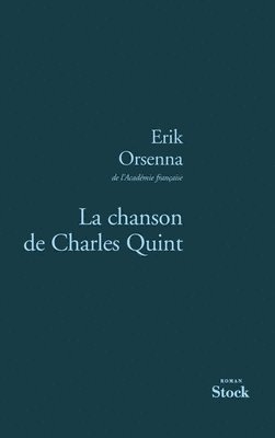 Erik Orsenna - La Chanson de Charles Quint, Häftad