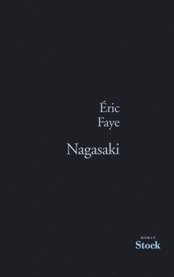 Eric Faye - Nagasaki Prix Academie Francaise 2010, Häftad