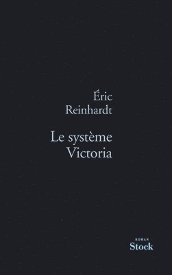 Éric Reinhardt - Le Systeme Victoria, Häftad