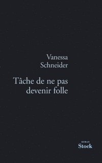 Tache de Ne Pas Devenir Folle