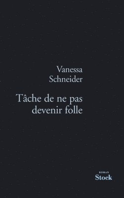 Vanessa Schneider - Tache de Ne Pas Devenir Folle, Häftad