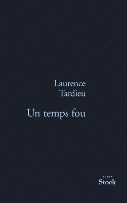 Laurence Tardieu - Un Temps Fou, Häftad