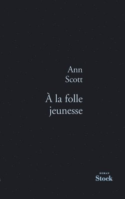 Ann Scott - a la Folle Jeunesse, Häftad