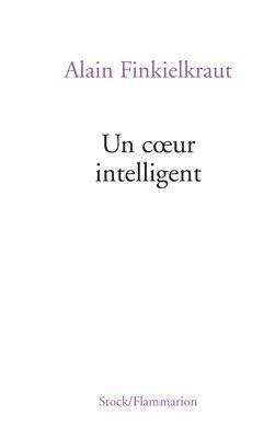 Alain Finkielkraut - Un Coeur Intelligent, Häftad