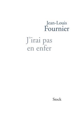 Jean-Louis Fournier - J Irai Pas En Enfer, Häftad. Tillgänglighet: Lägg i varukorg