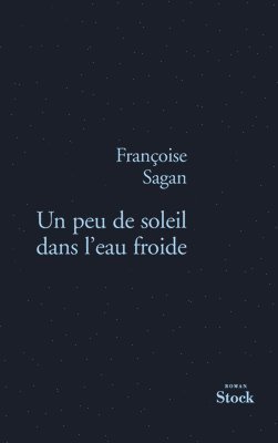 Françoise Sagan - Un Peu de Soleil Dans L Eau Froide, Häftad. Tillgänglighet: Lägg i varukorg