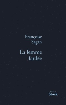 Françoise Sagan - La Femme Fardee, Häftad. Tillgänglighet: Lägg i varukorg